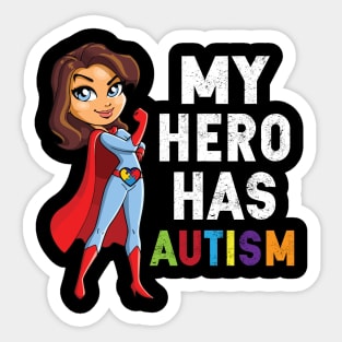 My Hero Has Autism Mothers Day And Daughter T Shirt Gift Sticker